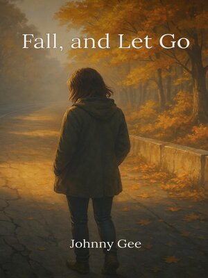 cover image of Fall, and Let Go